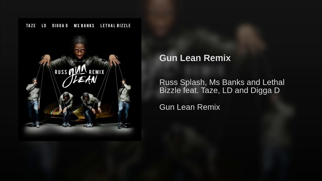 Russ - Gun Lean [ Remix ] ( Ft Taze , Ld , Digga D , Ms Banks & Lethal Bizzle  )