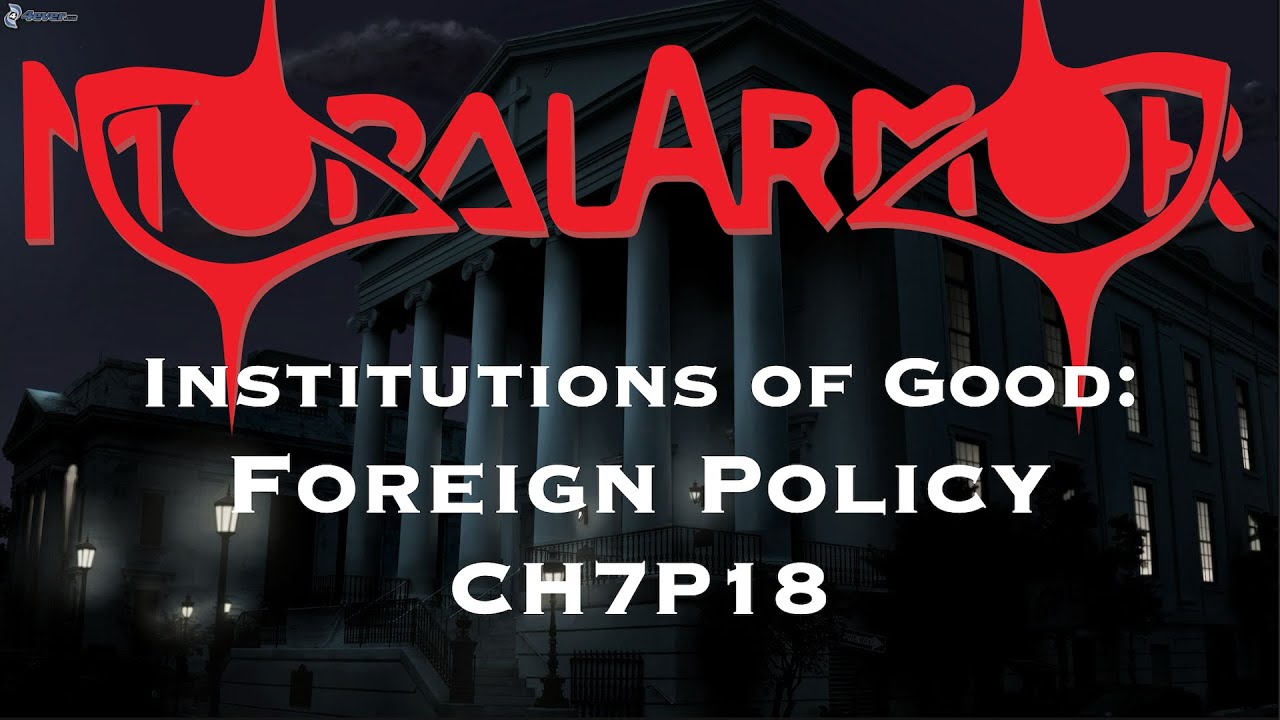 Foreign Policy: Are All Outsiders the Enemy? | Reading of Moral Armor CH7P18