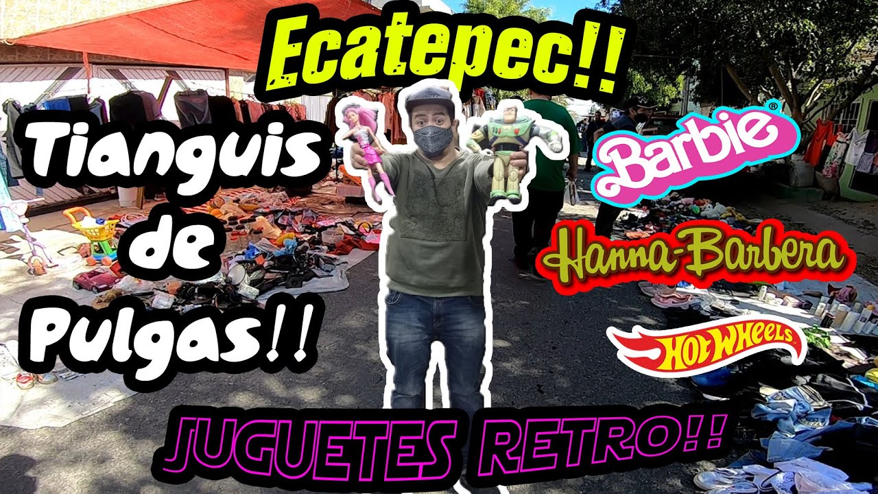 TIANGUIS DEL VALLE ECATEPEC, Cap.16 CHACHAREANDO JUGUETES, HOT WHEELS, HANNA BARBERA! SWAP MEET