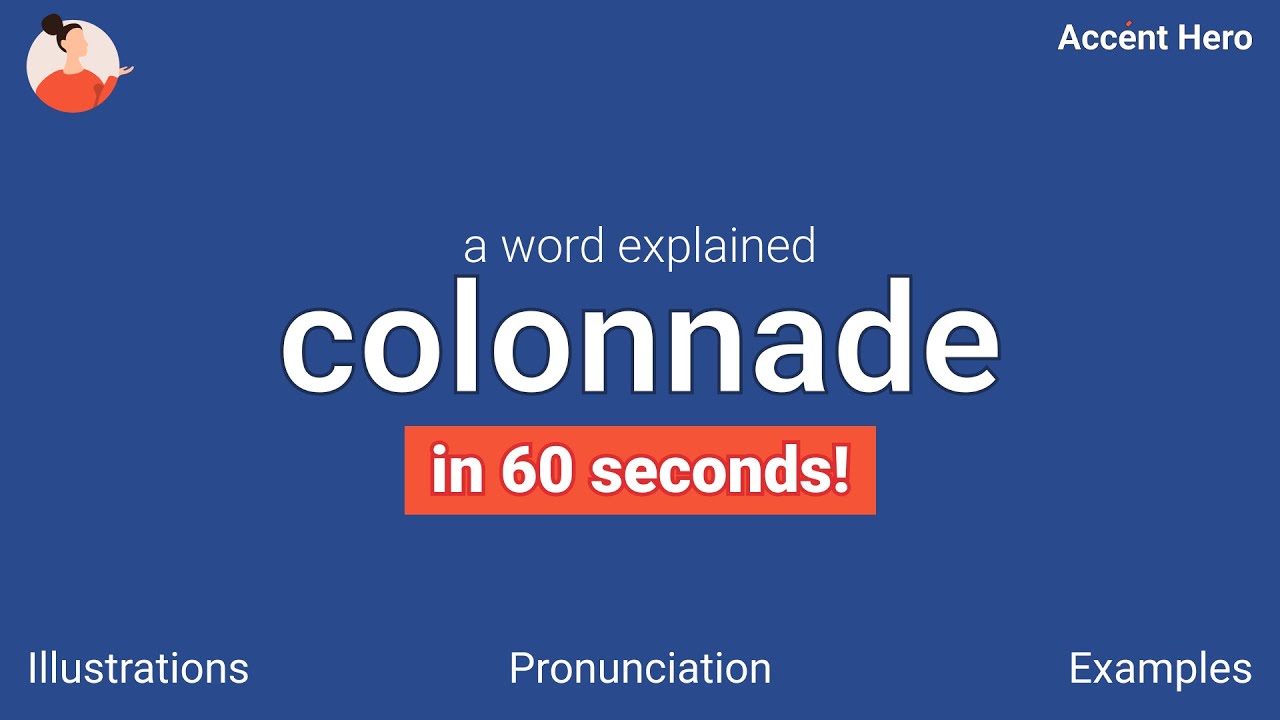 COLONNADE - Meaning and Pronunciation