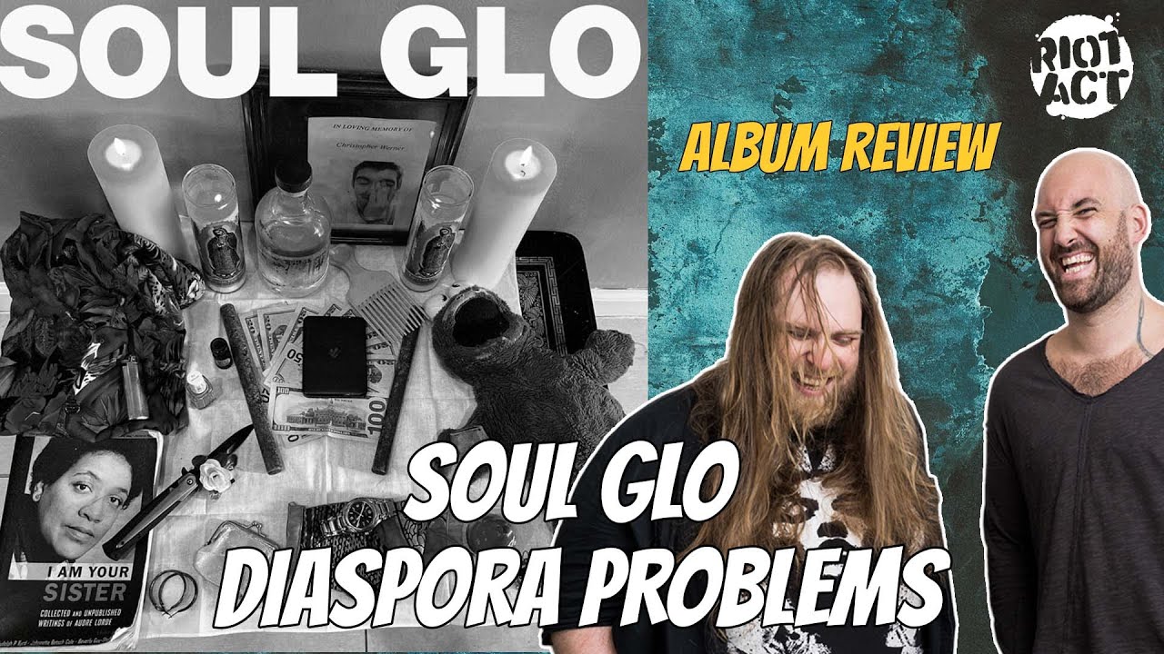 Soul Glo - Diaspora Problems - Album Review