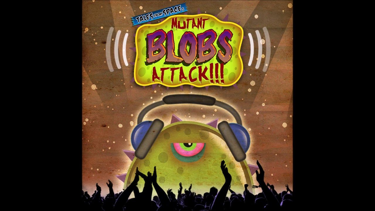 Tales from Space; Mutant Blobs Attack!!! OST