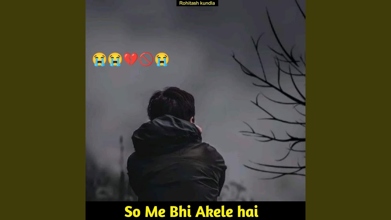 So Me Bhi Akele hai