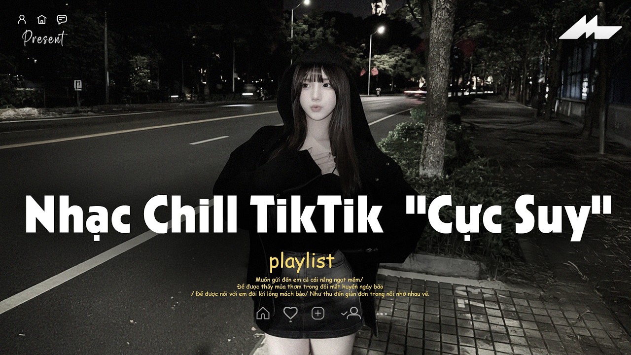𝐏𝐥𝐚𝐲𝐥𝐢𝐬𝐭 Nhạc Chill TikTok Triệu View - Nhạc Buồn Chill 2026 