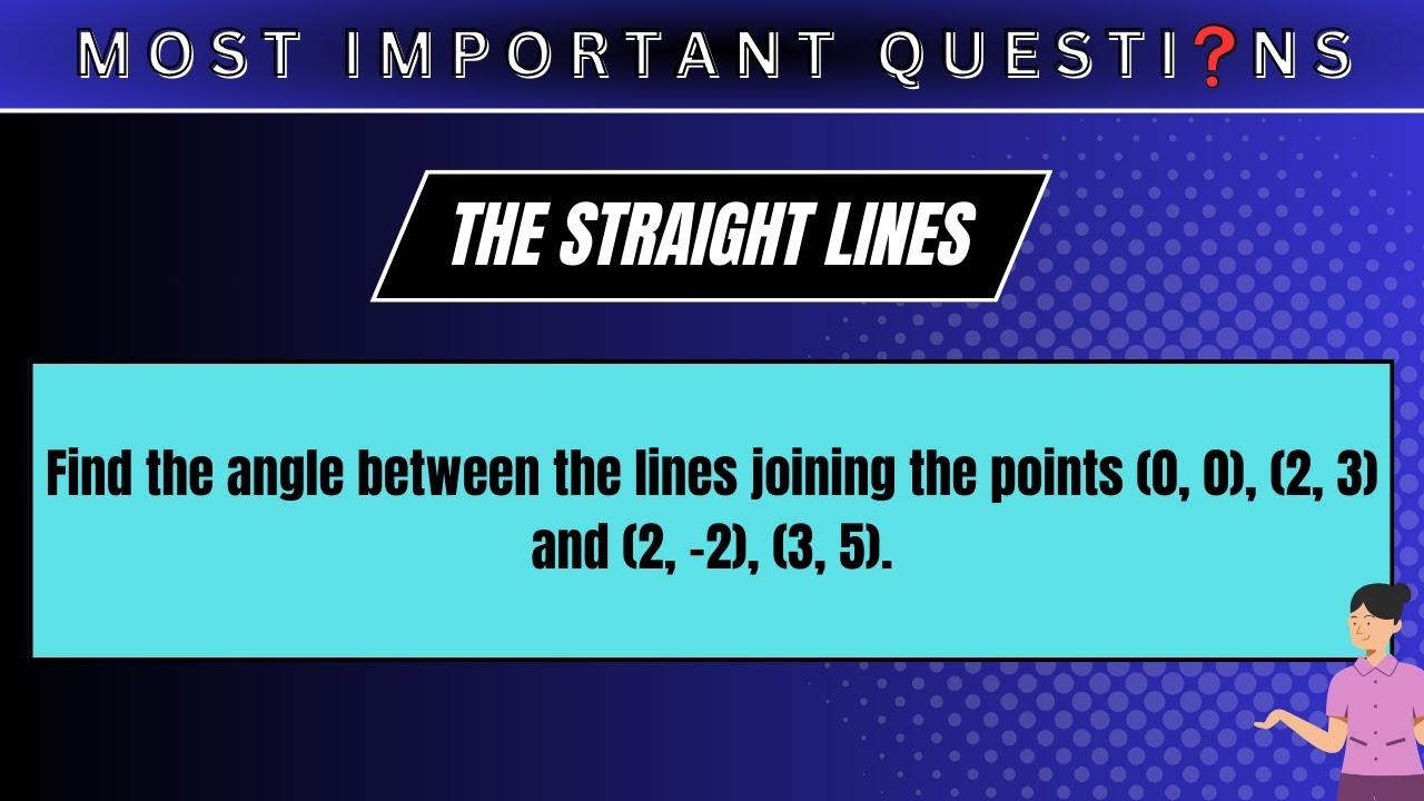 Find the angle between the lines joining the points (0, 0), (2, 3) and (2, −2), (3, 5).