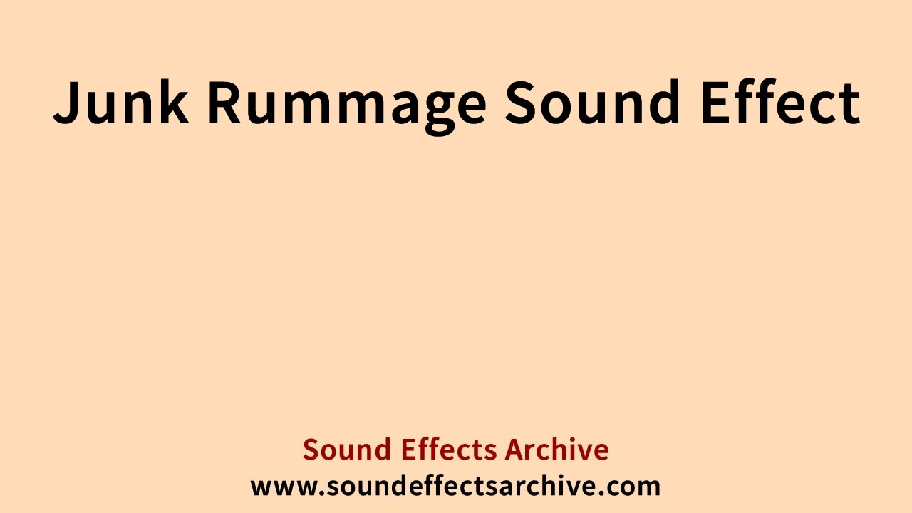 Junk Rummage Sound Effect - Royalty Free