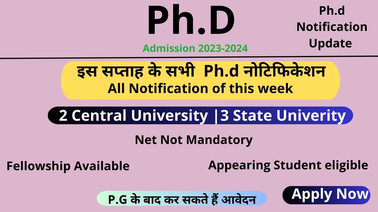 5 PhD admission Notification 2023| 2 central and 3 state University phd admission 2023 | PhD update