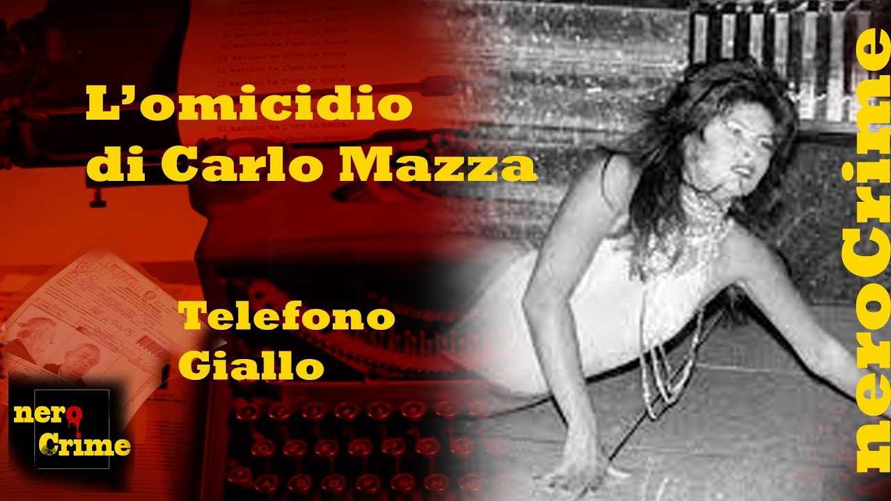 Il delitto di Parma, l'omicidio di Carlo Mazza,- Puntata del Telefono Giallo