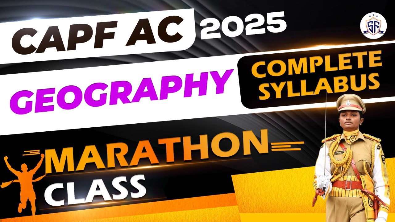 GEOGRAPHY MARATHON FOR CAPF AC 2025