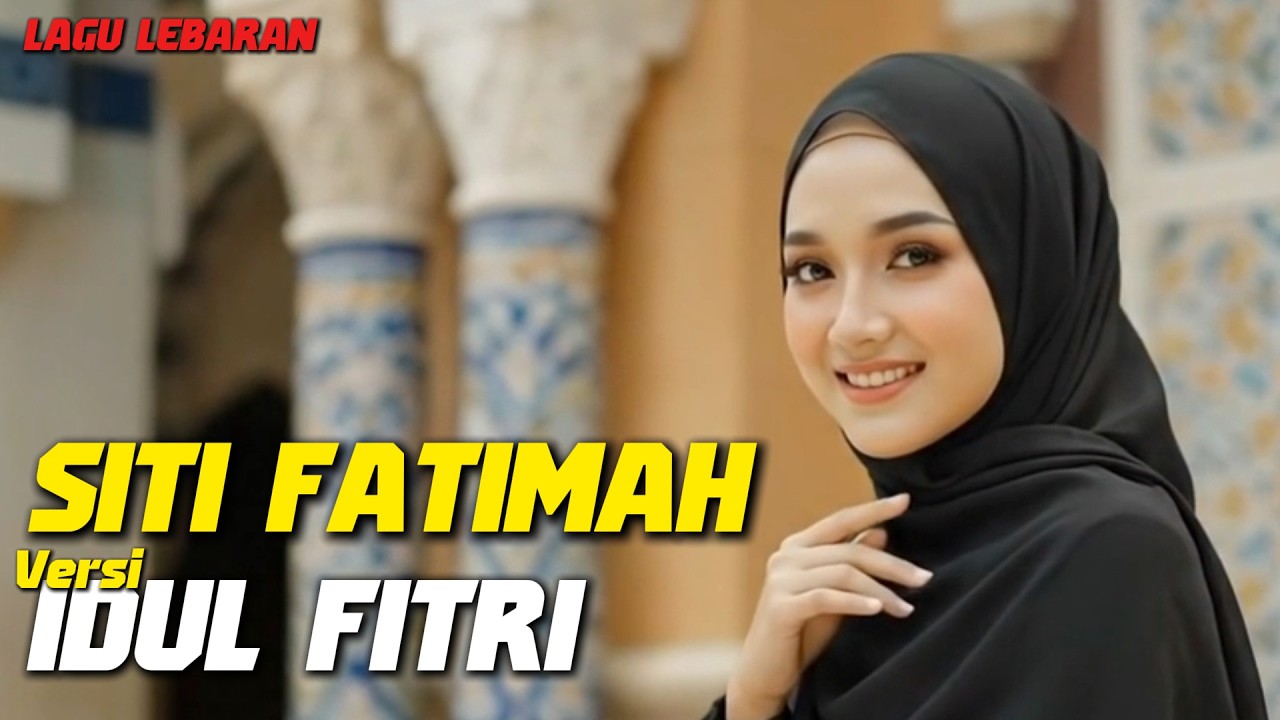 SITI FATIMAH VERSI IDUL FITRI - Kayla Zahra | Lagu Lebaran 2026