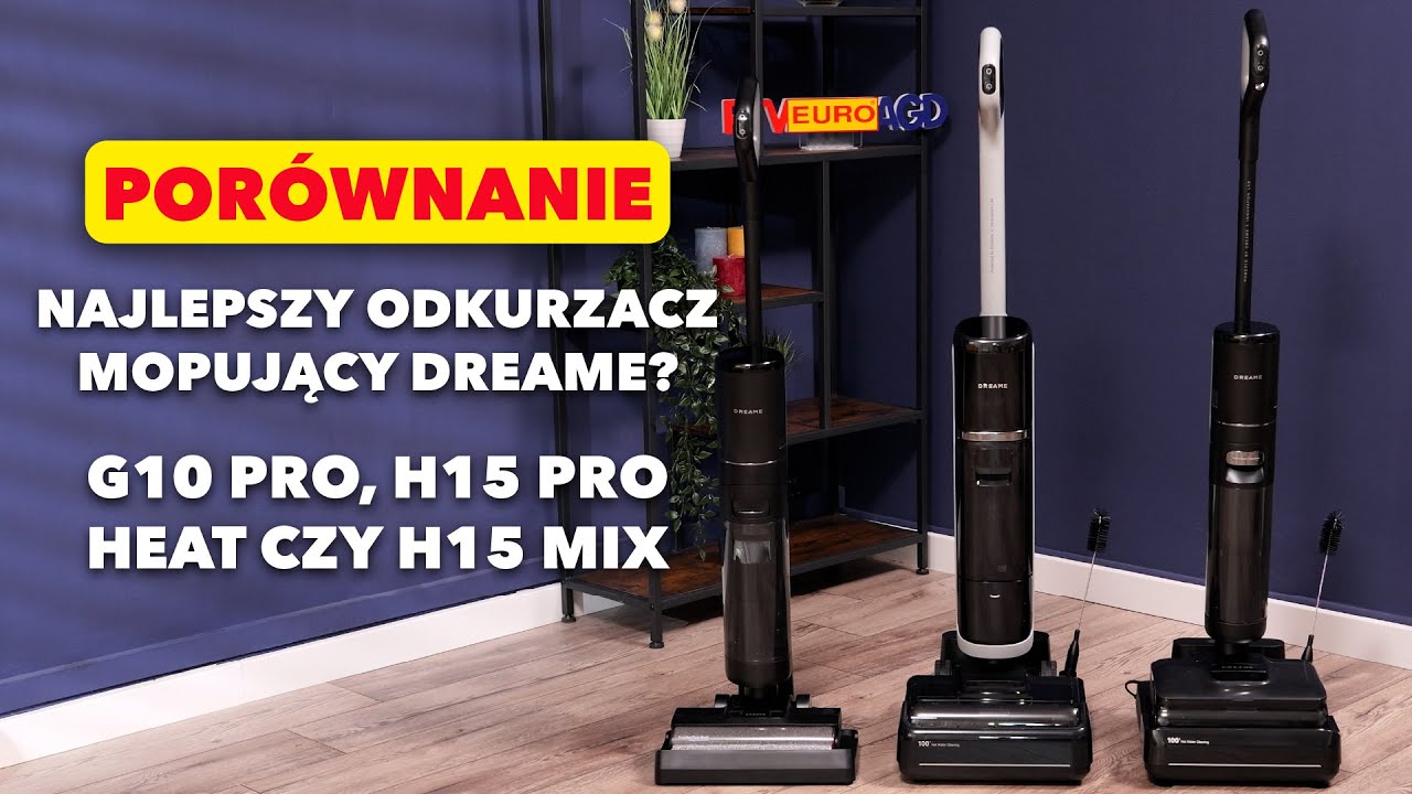 Najlepszy odkurzacz mopujący Dreame? G10 Pro, H15 Pro Heat, H15 Mix – dane techniczne – RTV EURO AGD