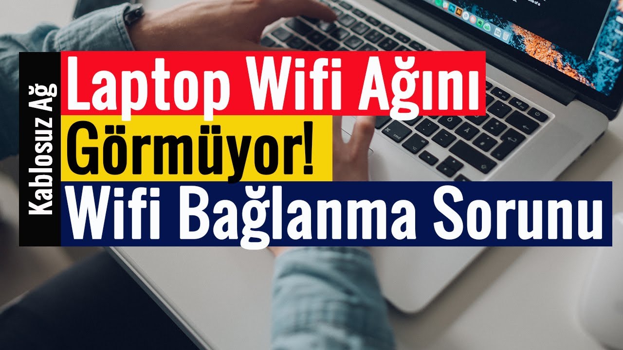 Laptop Wifi Ağını Görmüyor | Wifi Bağlanma Sorunu | %100 Çözüm!!!
