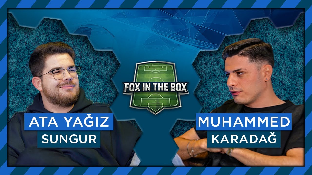 Konuk: Muhammed Karadağ | Ata Yağız Sungur ile Fox in the Box #03