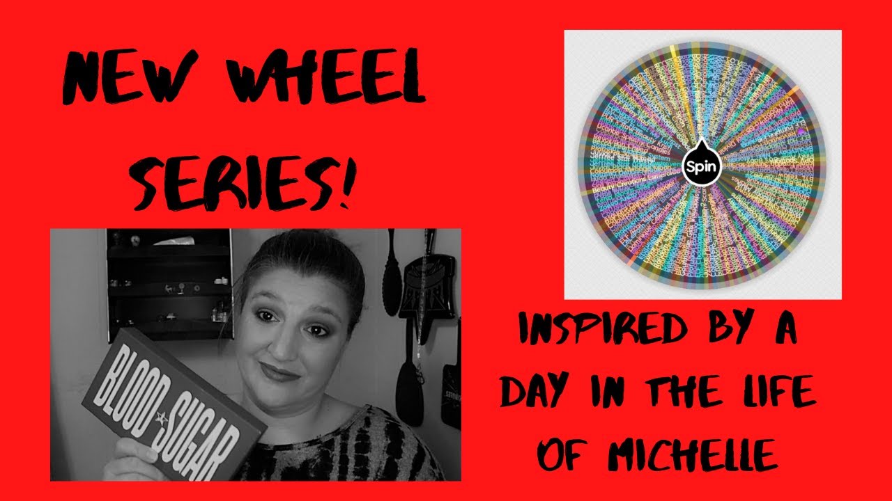 New Wheel Series Inspired By A Day In The Life Of Michelle!! #grwm #palettepicker #wheelseries