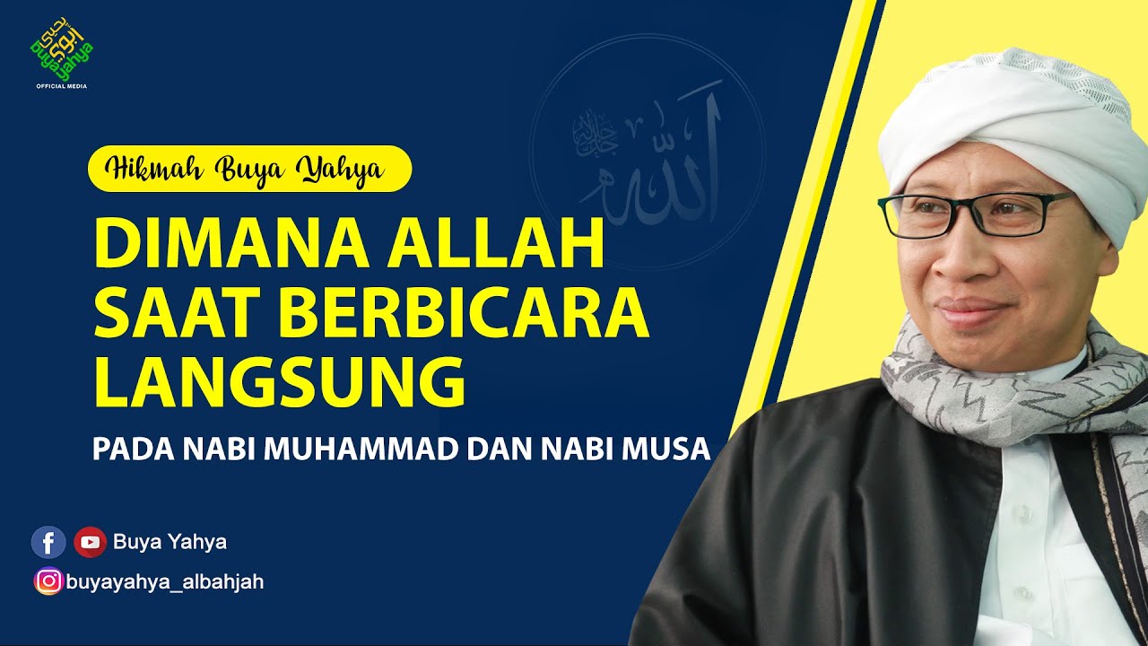 Dimana Allah Saat Berbicara Langsung pada Nabi Muhammad dan Nabi Musa - Hikmah Buya Yahya