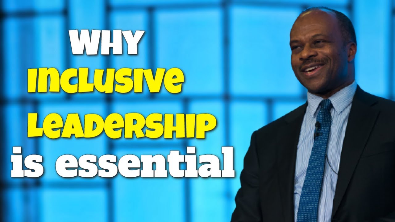 Inclusive Leadership &ndash; What is it and Why Inclusion in Leadership is so Important?!