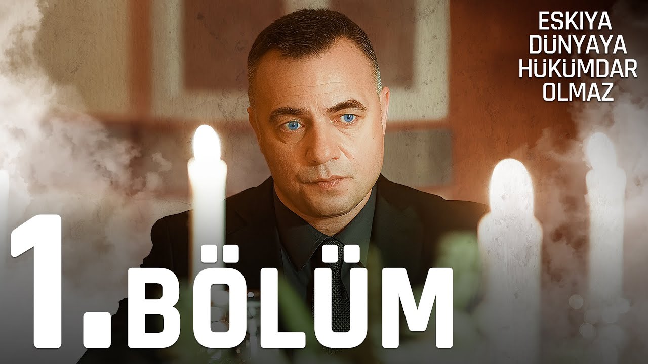 Eşkıya Dünyaya Hükümdar Olmaz 1. Bölüm - atv