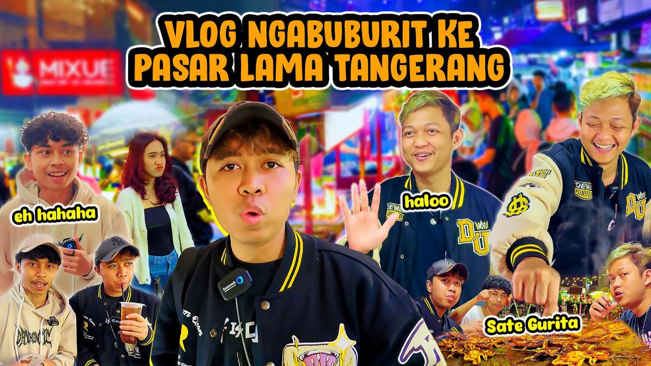 NGABUBURIT KE PASAR LAMA TANGGERANG BARENG DIMAS & ASEP?! AUTO KITA BORONG2 SEMUA CUY!!