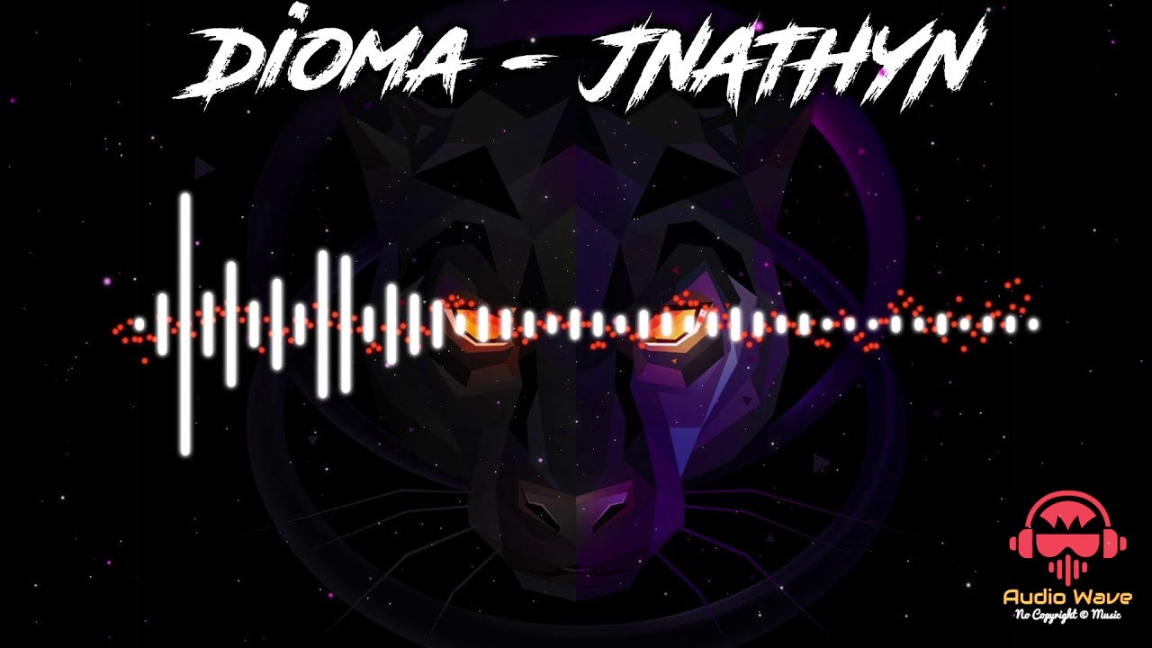 Dioma | JNATHYN (Free Copyright &copy; Music) 🎵🔥