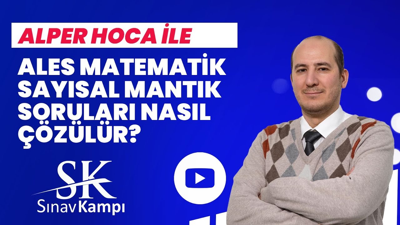 ALPER HOCA SAYISAL MANTIK SORULARI NASIL ÇÖZÜLÜR ?
