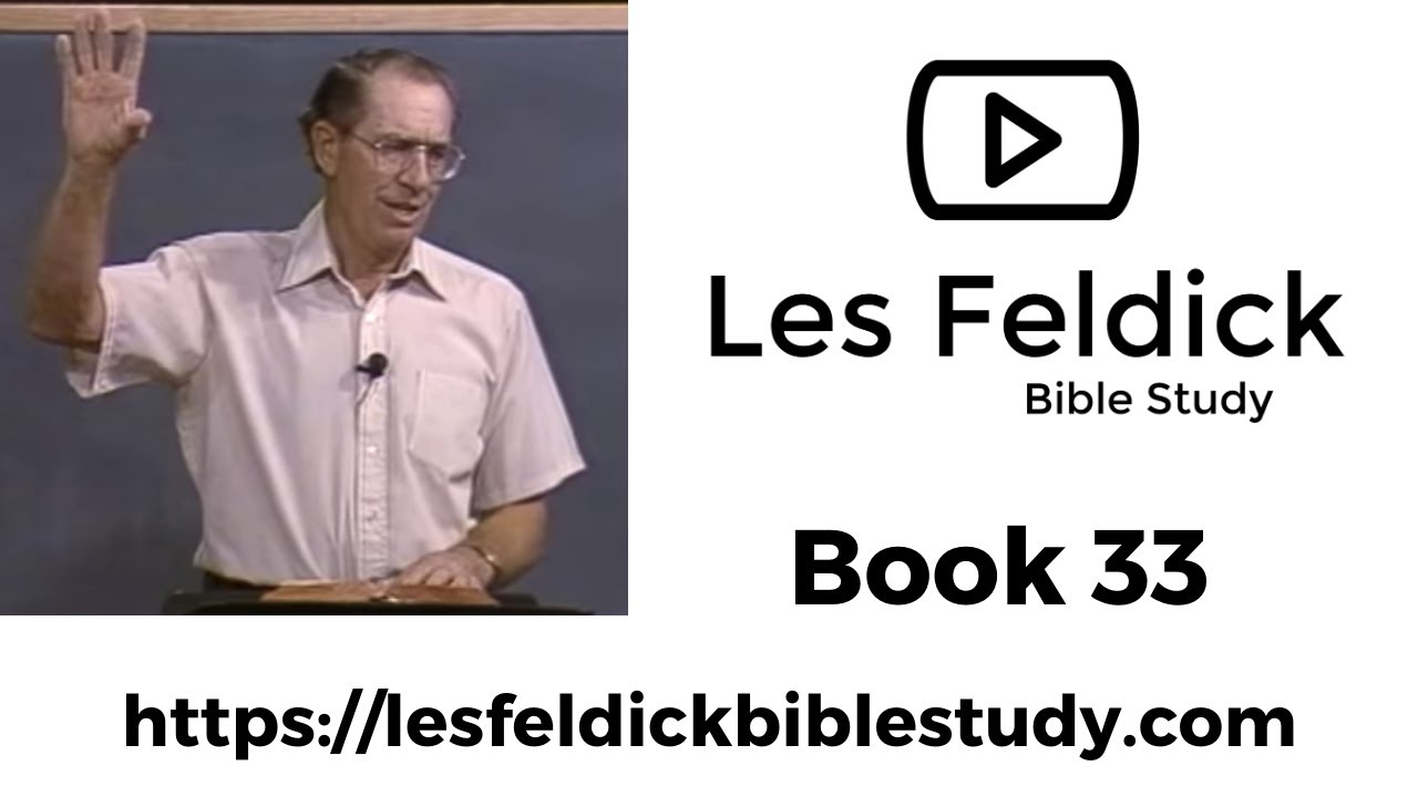 Les Feldick Bible Study | Through the Bible w/ Les Feldick Book 33