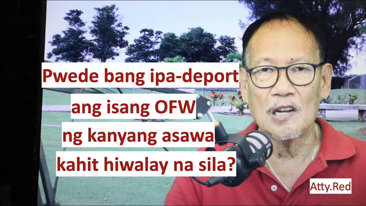 Pwede mo bang ipa-deport ang iyong asawa na nasa abroad?