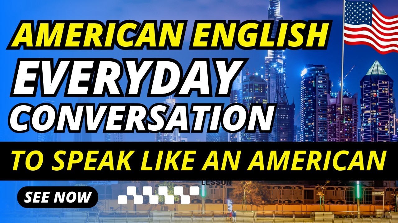 American English Daily Conversation - 4 | English Conversation Practice | English Speaking Practice