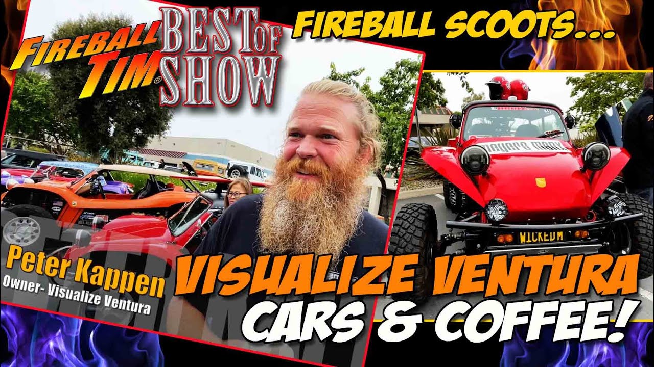 Fireball Scoots VISUALIZE VENTURA Cars & Coffee! - Fireball Tim BEST OF SHOW