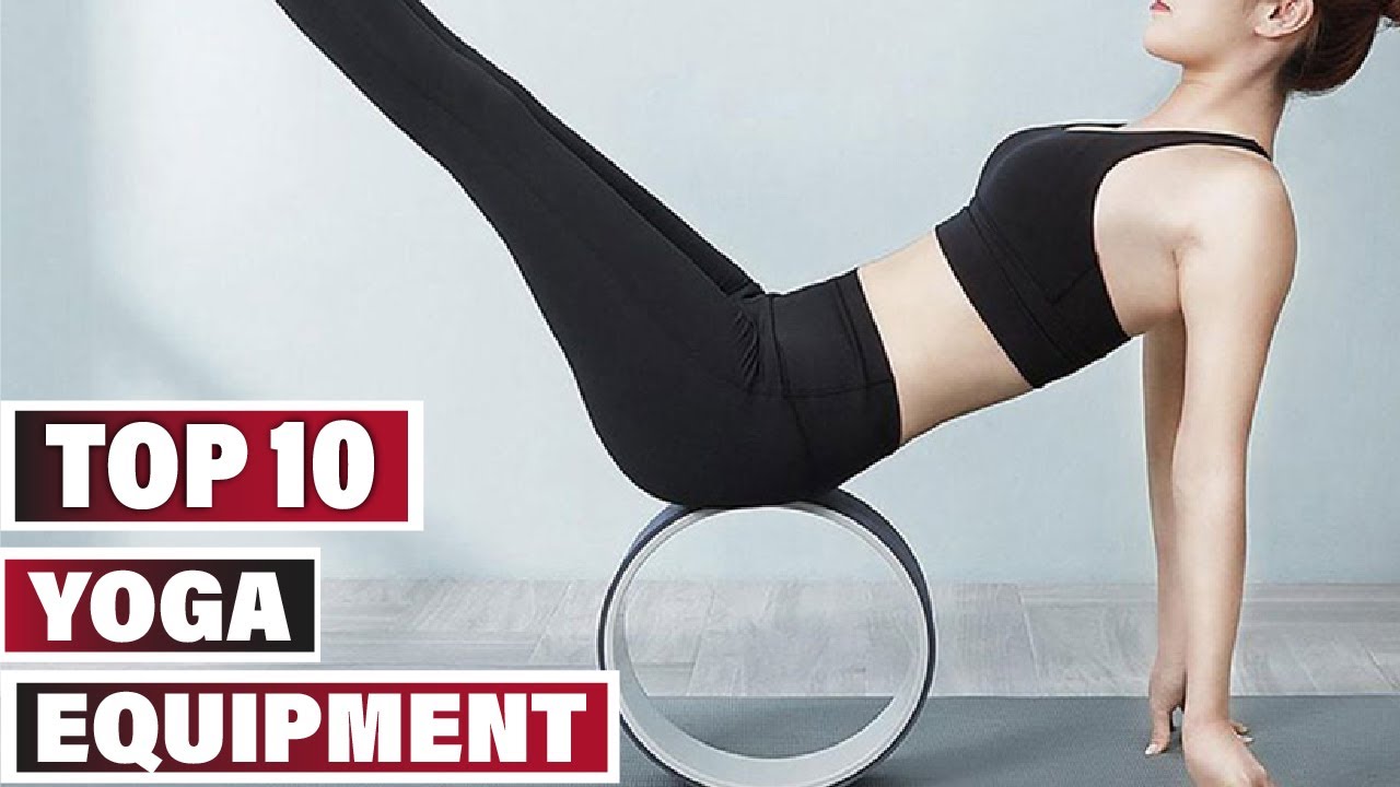 Best Yoga Equipment In 2025- Top 10 Yoga Equipments Review