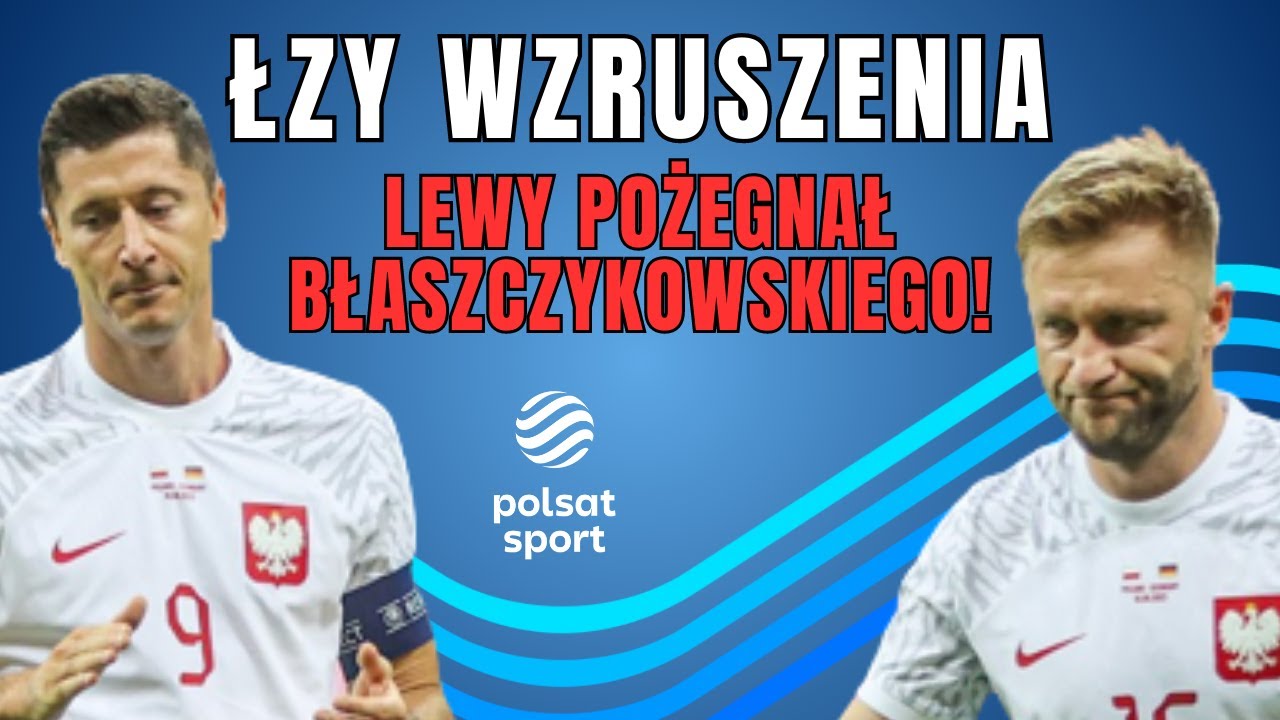 Robert Lewandowski pożegnał Jakuba Błaszczykowskiego. 