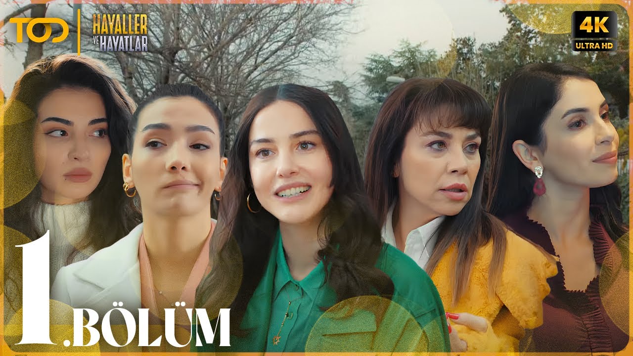 Hayaller ve Hayatlar 1. Bölüm (4K ULTRA HD)