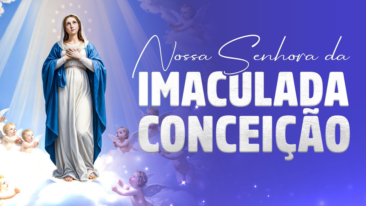 💙 IMACULADA CONCEIÇÃO – 10 Músicas Para Celebrar a Solenidade!
