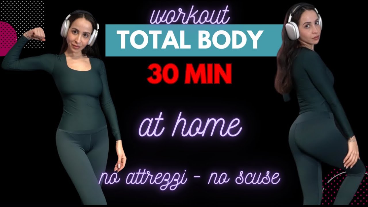 BEST 30 MINUTE TOTAL BODY WORKOUT AT HOME - no attrezzi - ALLENATI IN 30 MINUTI con Caterina Falhi