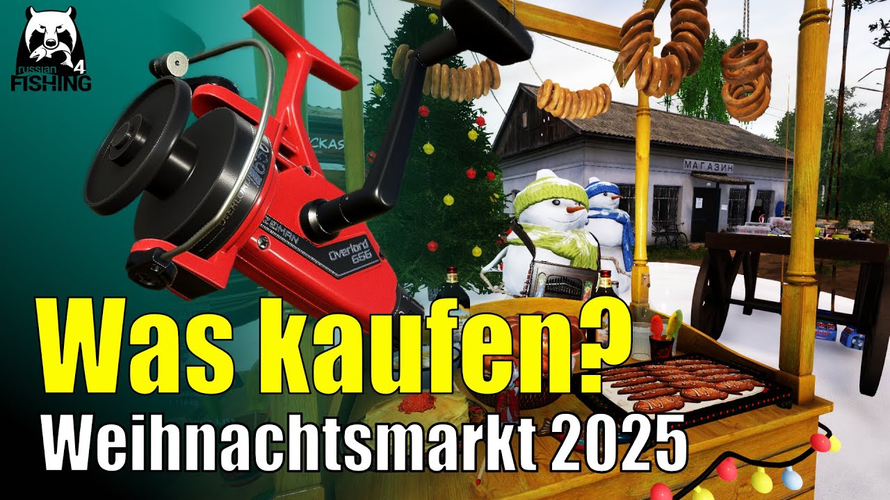 Russian Fishing 4 - NEWS - Was kaufen?? Weihnachtsmarkt 2025 #rf4 Weinachts Patch