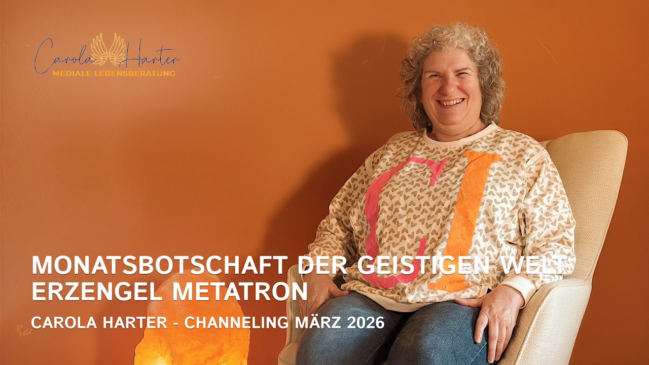 Carola Harter - Channelings - Monatsbotschaft März 2026