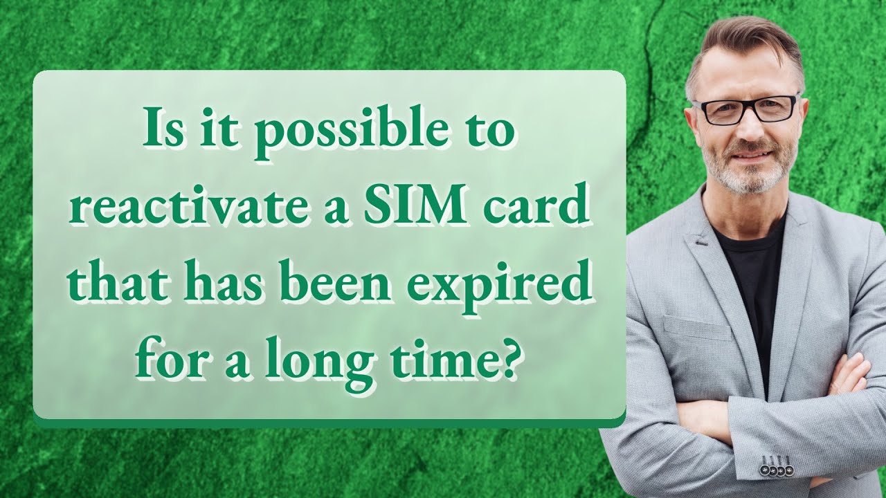 Is it possible to reactivate a SIM card that has been expired for a long time?