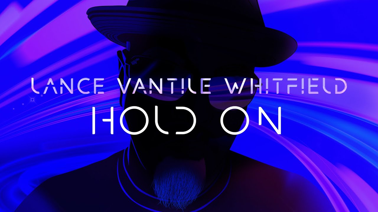 Lance Vantile Whitfield - HOLD ON feat. Tim 