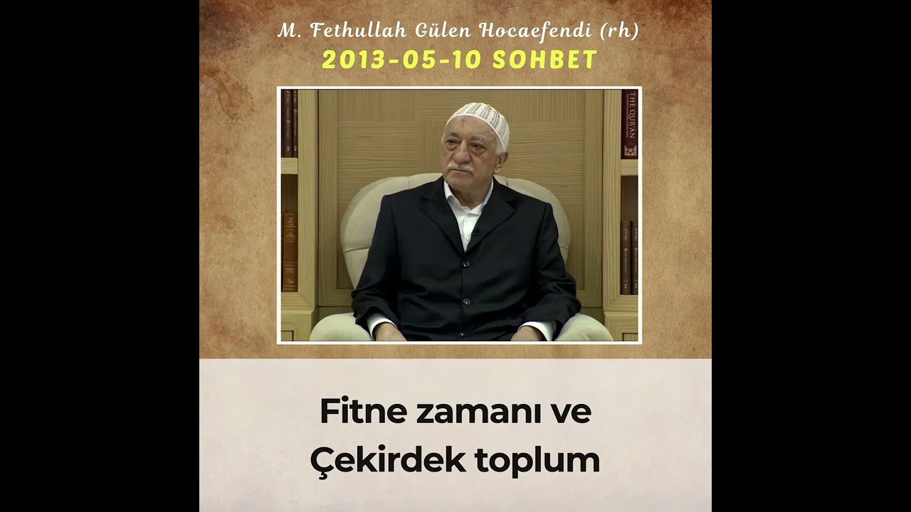 2013-05-10 SOHBET - Fitne zamanı ve Çekirdek toplum