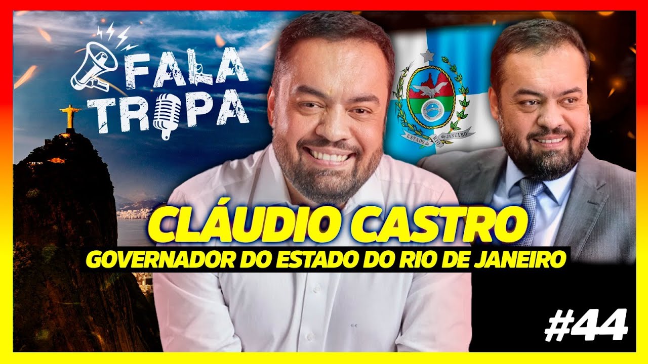 CLÁUDIO CASTRO - GOVERNADOR DO ESTADO DO RIO DE JANEIRO / FALA TROPA #44