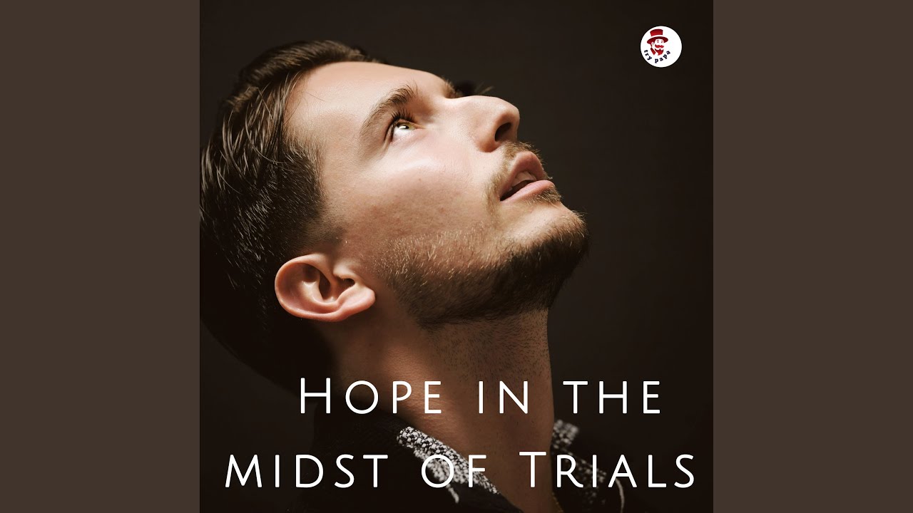 Hope In The Midst Of Trials