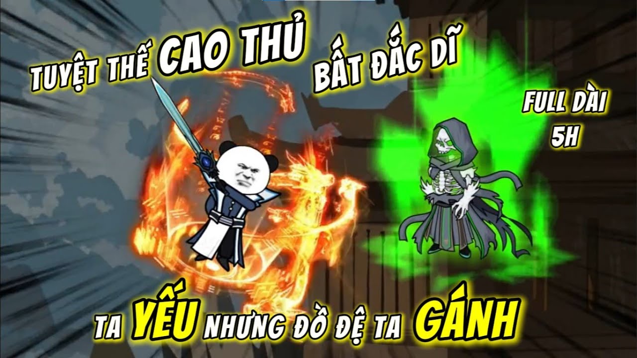 Full Dài 5H | Xuyên Không Trở Thành Cao Thủ Bất Đắc Dĩ  - Ta Yếu Nhưng Đồ Đệ Ta Mạnh | QQ VietSub