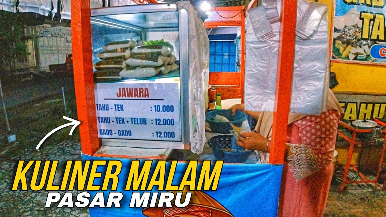 NYARI TAHU TEK MALAM - MALAM DI PASAR MIRU , LAMONGAN 