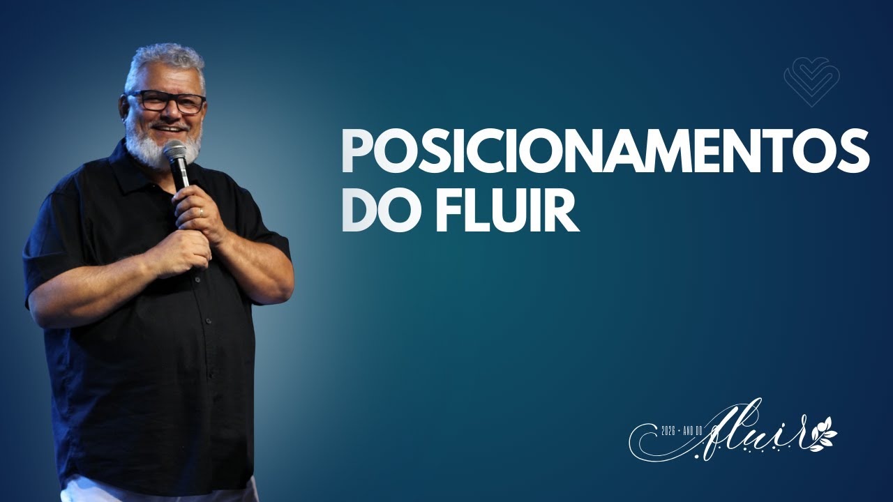 POSICIONAMENTOS DO FLUIR  l BISPO DESIEL OLIVEIRA l 01 DE FEVEREIRO l ISM