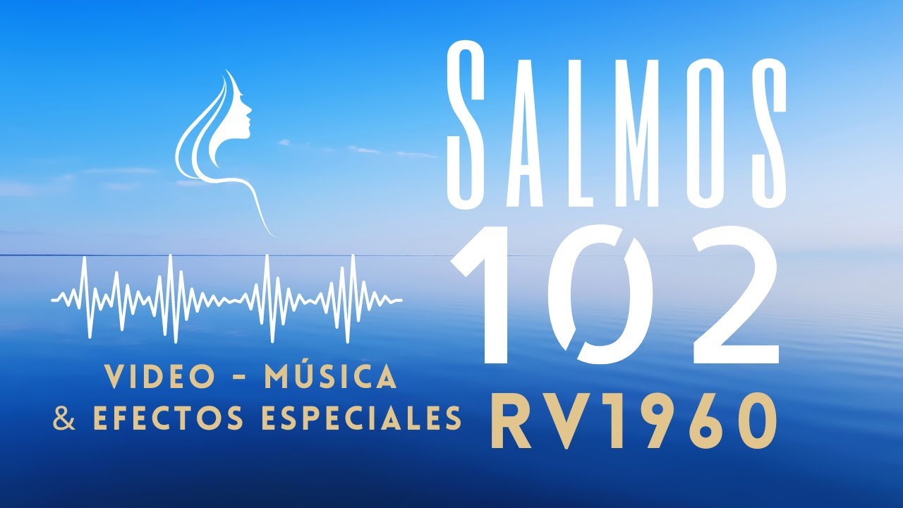 En Tu Angustia, Dios Está Contigo | Salmo 102 |RV1960