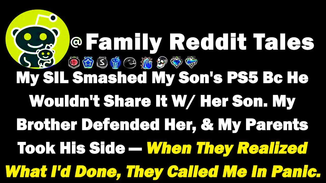 My Sister-In-Law Smashed My Son's PS5 Bc He Wouldn't Share It With Her Son. My Brother Defended Her