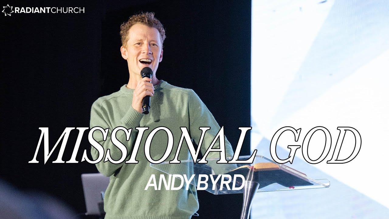 Missional God | Andy Byrd