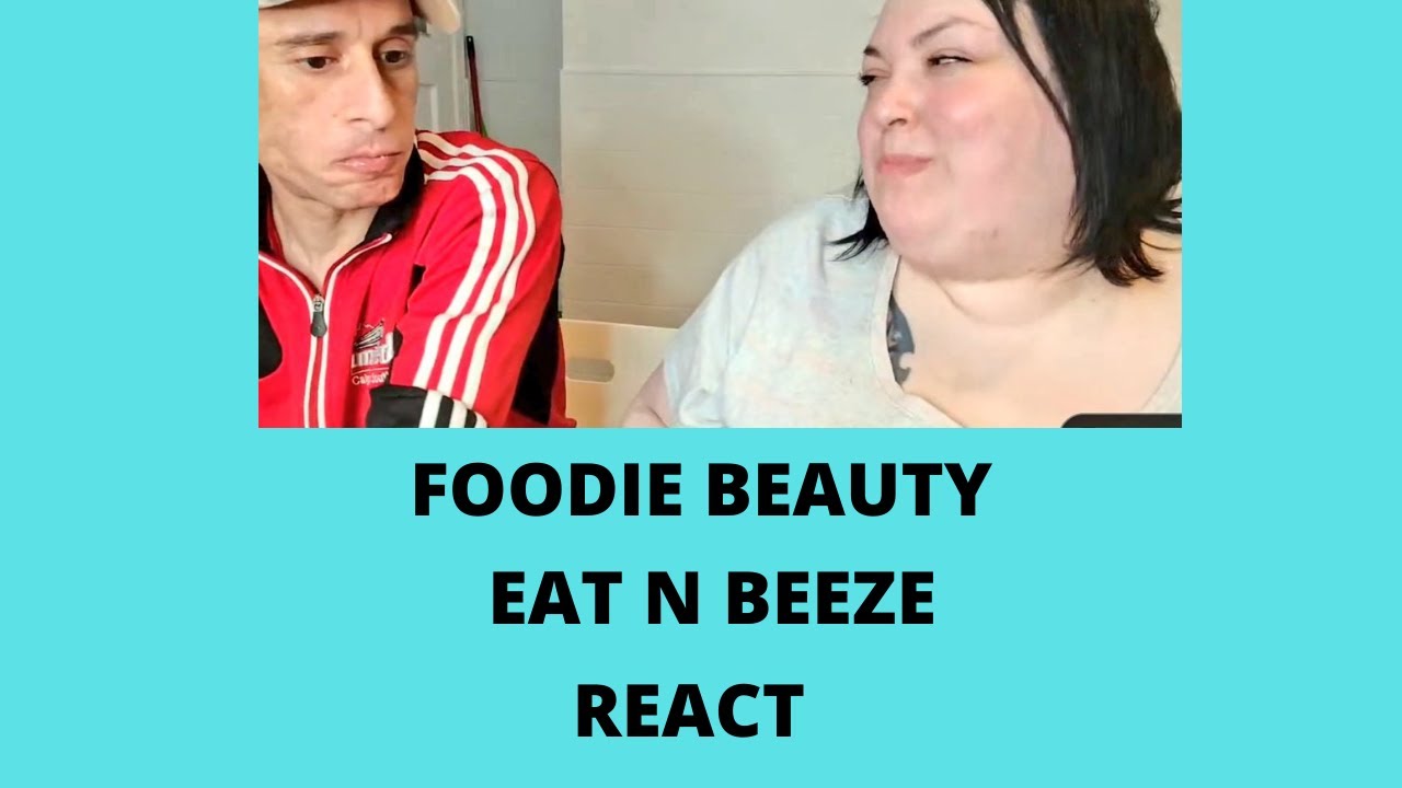 FOODIE BEAUTY EAT N BEEZE WITH NADAR REACT