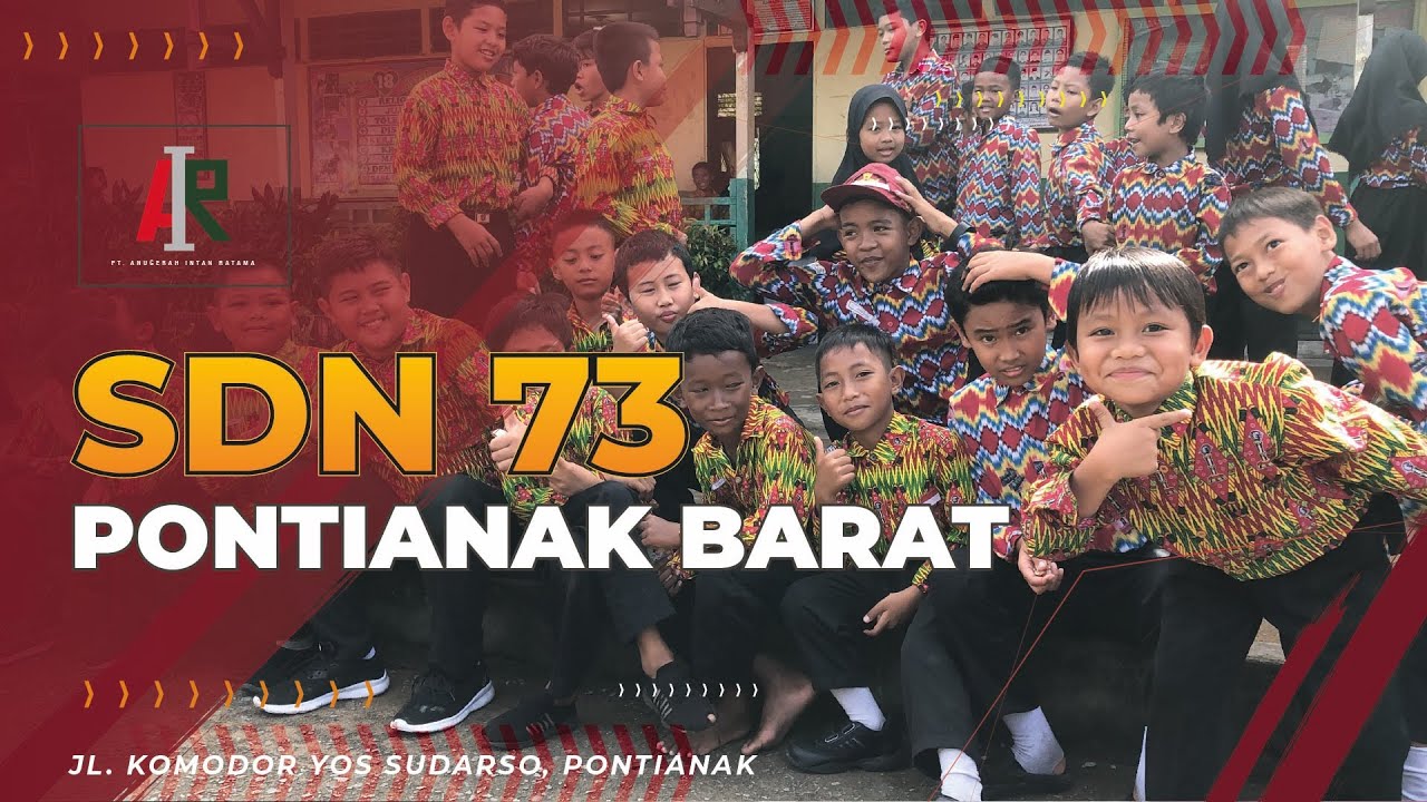 Film Dokumenter : Sekolah Dasar Negeri 73 Pontianak Barat