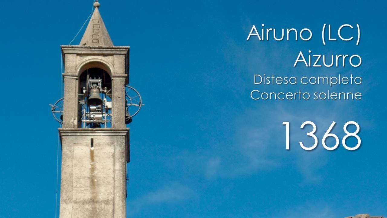 Le campane di Airuno (LC) - fraz. Aizurro - Distesa e concerto