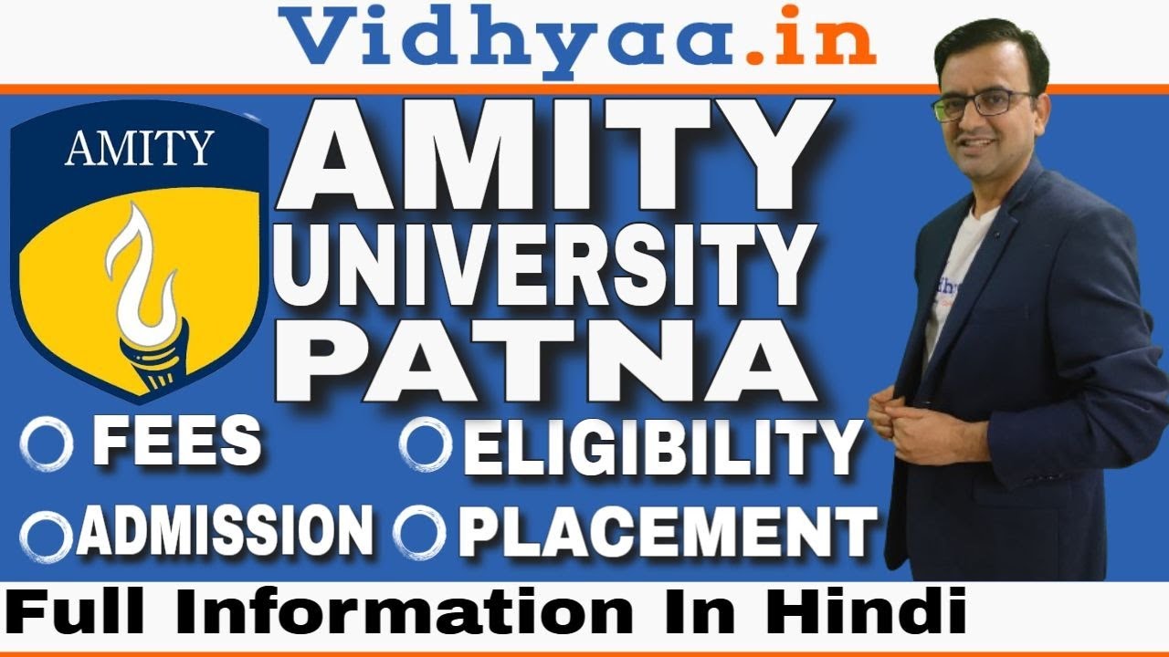 AMITY UNIVERSITY PATNA | CAMPUS REVIEW 2025 | PLACEMENTS | ADMISSION PROCESS | FEES | B.TECH | BBA